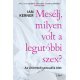 Mesélj, milyen volt a legutóbbi szex?     17.95 + 1.95 Royal Mail